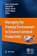 Managing the Prenatal Environment to Enhance Livestock Productivity