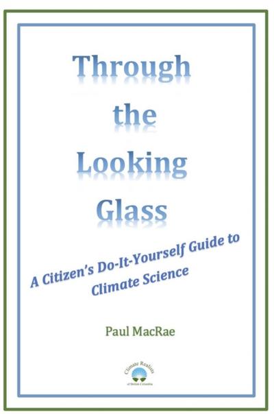 Through the Looking Glass: A Citizen’s Do-It-Yourself Guide to Climate Science