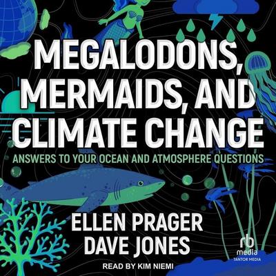 Megalodons, Mermaids, and Climate Change