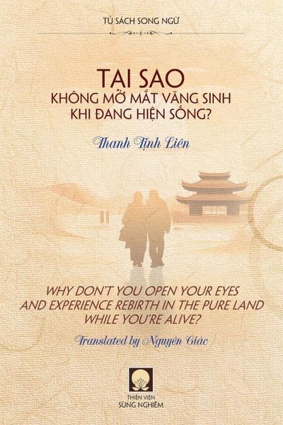T¿i Sao Không M¿ M¿t Vãng Sinh Khi ¿ang Hi¿n S¿ng? - Why Don’t You Open Your Eyes and Experience Rebirth in the Pure Land While You’re Alive?