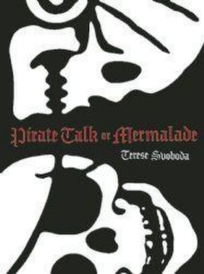 Pirate Talk or Mermalade