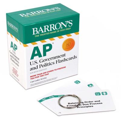 AP U.S. Government and Politics Flashcards, Fourth Edition: Up-To-Date Review + Sorting Ring for Custom Study