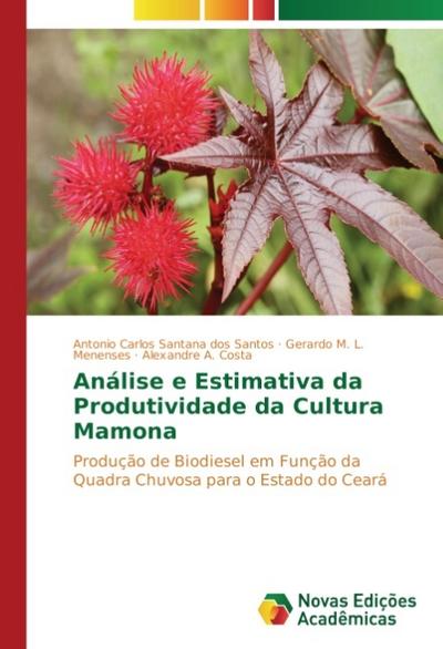 Análise e Estimativa da Produtividade da Cultura Mamona
