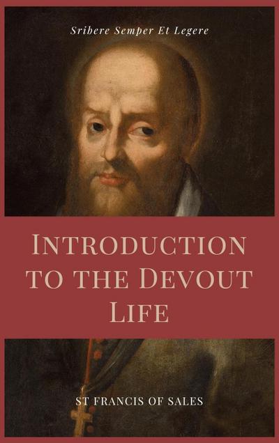 Introduction to the Devout Life (Annotated)