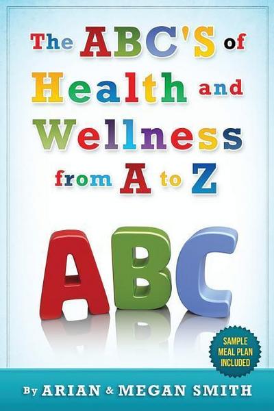 The ABC’s of Health and Wellness from A-Z