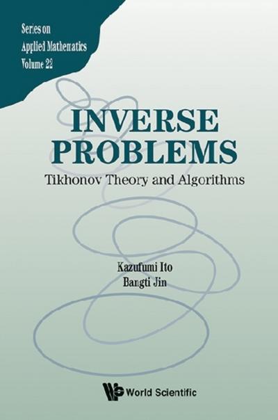 INVERSE PROBLEMS: TIKHONOV THEORY AND ALGORITHMS