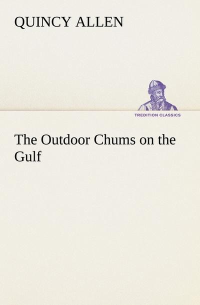 The Outdoor Chums on the Gulf