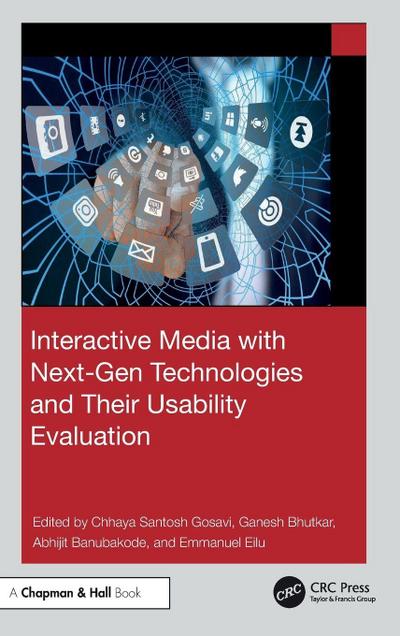 Interactive Media with Next-Gen Technologies and Their Usability Evaluation