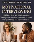 The Complete Guide to Motivational Interviewing
