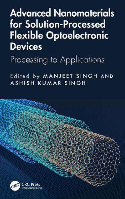 Advanced Nanomaterials for Solution-Processed Flexible Optoelectronic Devices