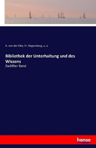 Bibliothek der Unterhaltung und des Wissens