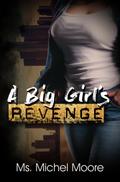 A Big Girl’s Revenge