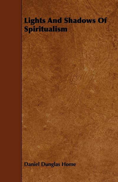 Lights And Shadows Of Spiritualism