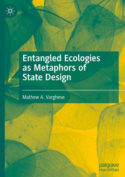 Entangled Ecologies as Metaphors of State Design