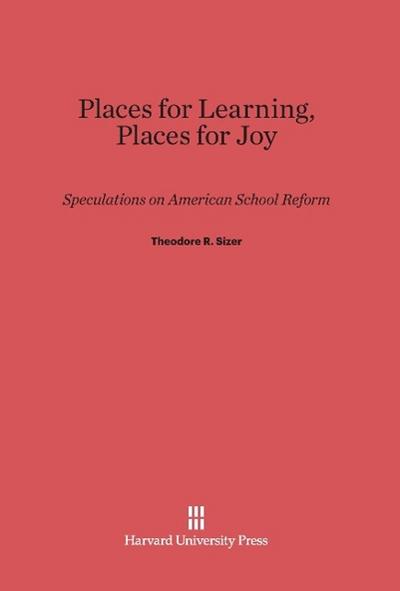 Places for Learning, Places for Joy