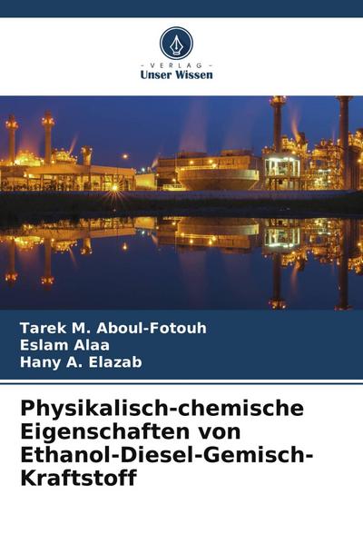 Physikalisch-chemische Eigenschaften von Ethanol-Diesel-Gemisch-Kraftstoff