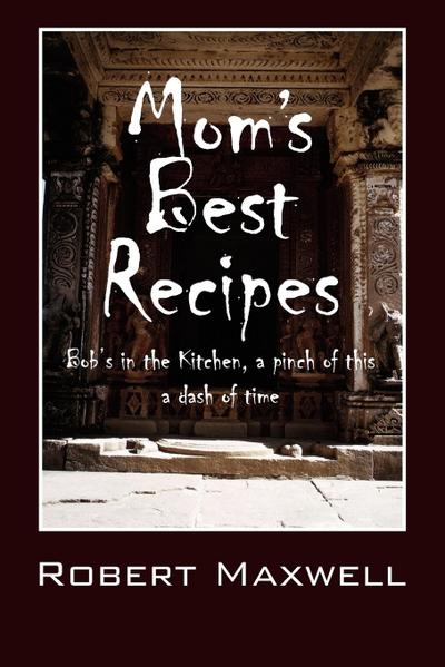Mom’s Best Recipes