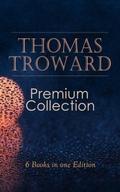 THOMAS TROWARD Premium Collection: 6 Books in one 