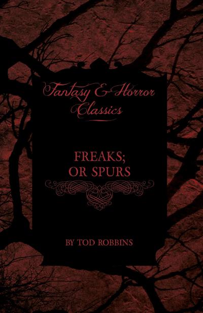 Freaks; Or Spurs (Fantasy and Horror Classics)