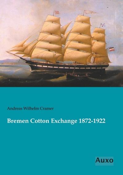 Bremen Cotton Exchange 1872-1922