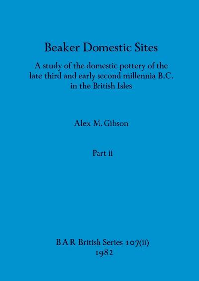 Beaker Domestic Sites, Part ii