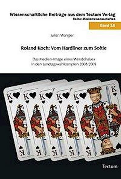 Roland Koch: Vom Hardliner zum Softie