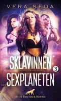 Die Sklavinnen des Sexplaneten 3 | Erotischer Roman