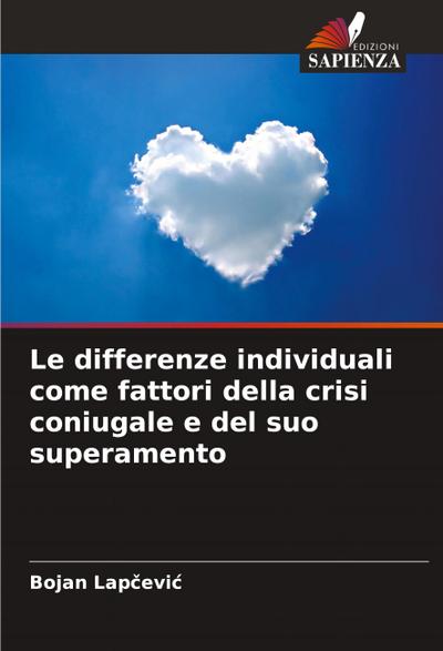 Le differenze individuali come fattori della crisi coniugale e del suo superamento
