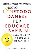 Il nuovo metodo danese per educare i bambini alla felicità a scuola e in famiglia