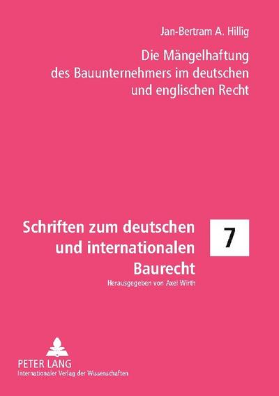 Die Mängelhaftung des Bauunternehmers im deutschen und englischen Recht