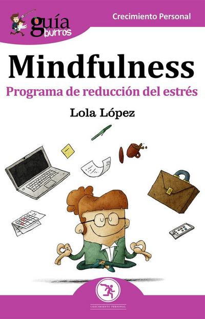 Guíaburros mindfulness : programa de reducción del estrés