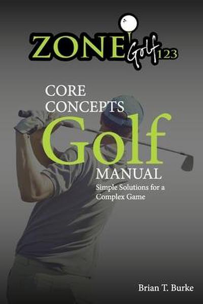 Zonegolf123 Core Concepts