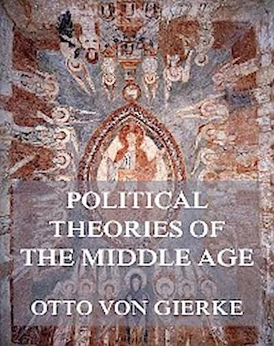 Political Theories of the Middle Age