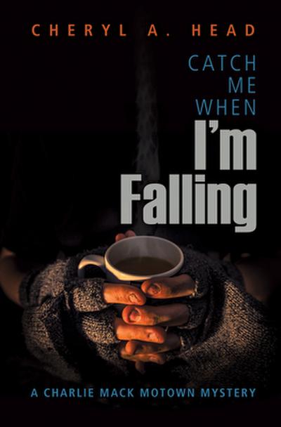 Catch Me When I’m Falling