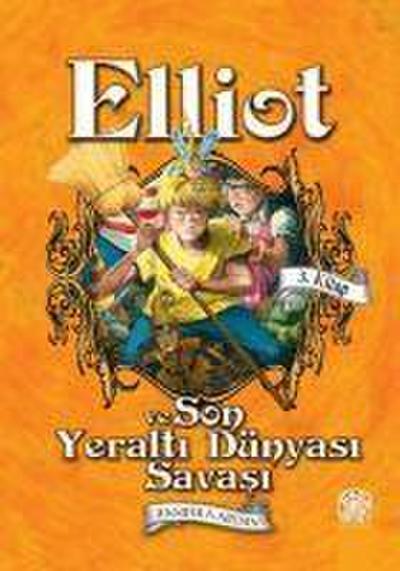 Elliot Ve Son Yeralti Dünyasi Savasi