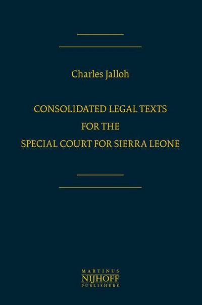 Consolidated Legal Texts for the Special Court for Sierra Leone