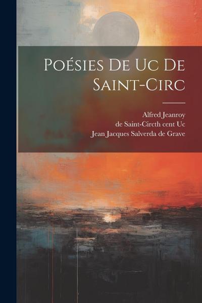 Poésies De Uc De Saint-circ