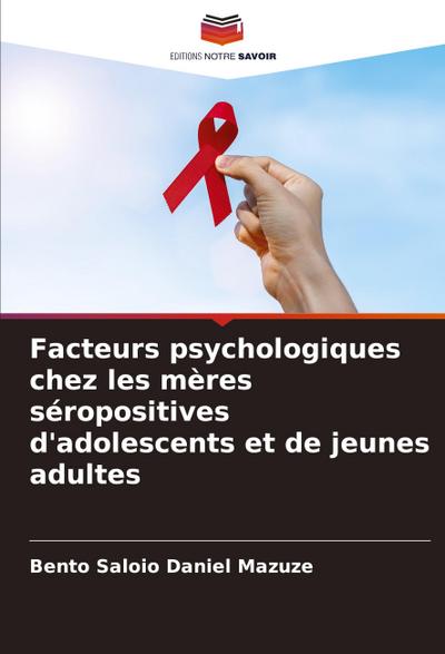 Facteurs psychologiques chez les mères séropositives d’adolescents et de jeunes adultes
