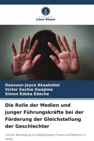 Die Rolle der Medien und junger Führungskräfte bei der Förderung der Gleichstellung der Geschlechter