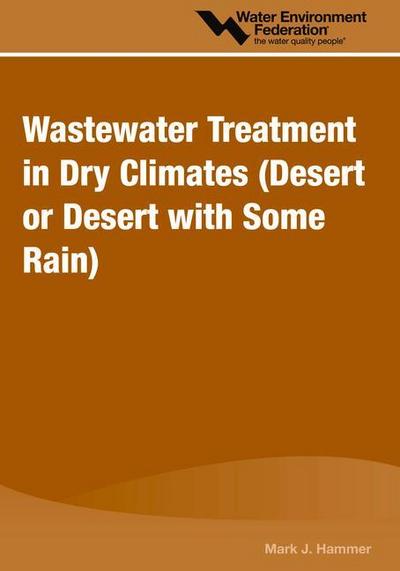 Wastewater Treatment in Dry Climates: Desert or Desert with Some Rain