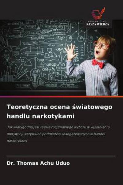 Teoretyczna ocena ¿wiatowego handlu narkotykami