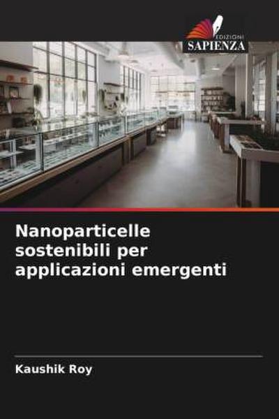 Nanoparticelle sostenibili per applicazioni emergenti