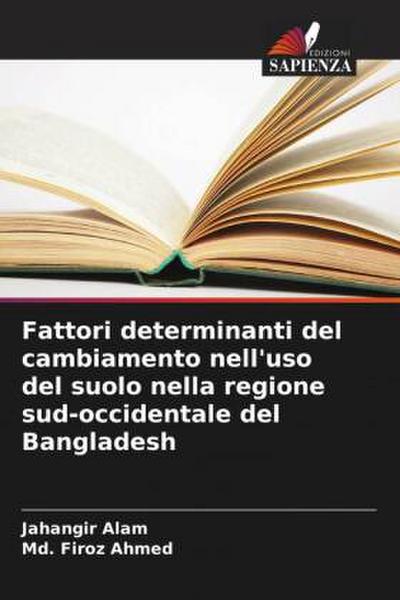 Fattori determinanti del cambiamento nell’uso del suolo nella regione sud-occidentale del Bangladesh