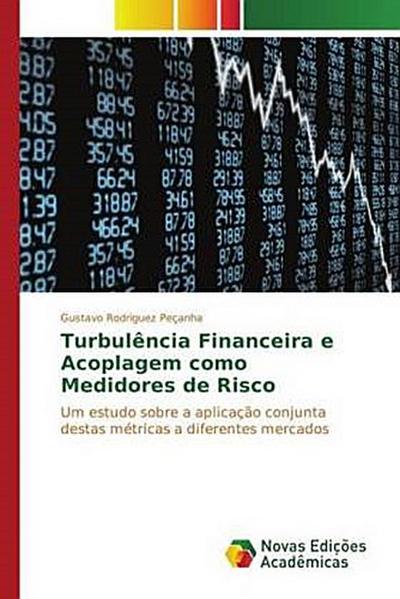 Turbulência Financeira e Acoplagem como Medidores de Risco