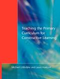 Teaching the Primary Curriculum for Constructive Learning