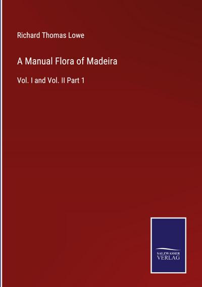 A Manual Flora of Madeira