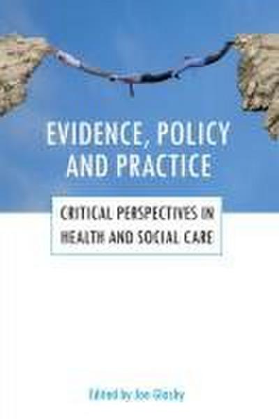 Evidence, policy and practice