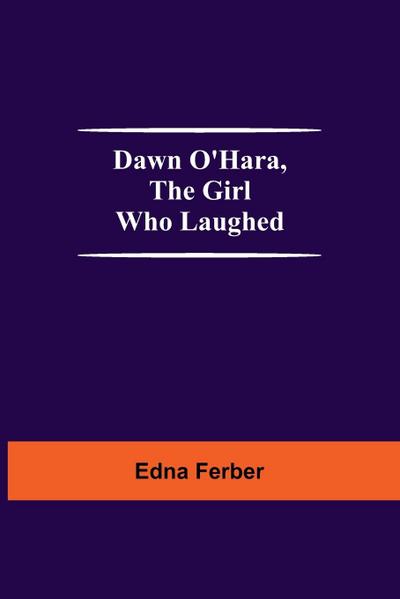 Dawn O’Hara, The Girl Who Laughed
