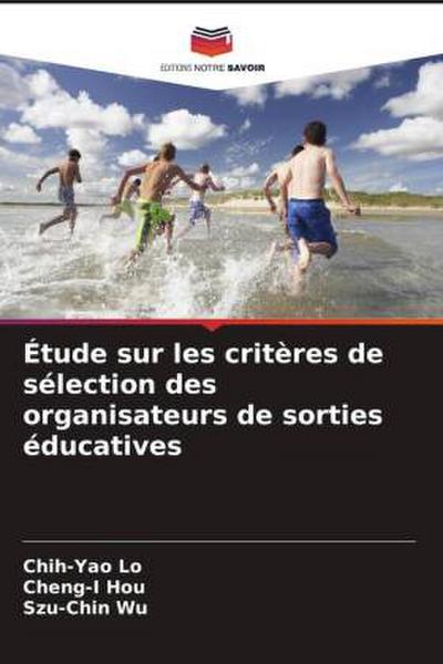 Étude sur les critères de sélection des organisateurs de sorties éducatives
