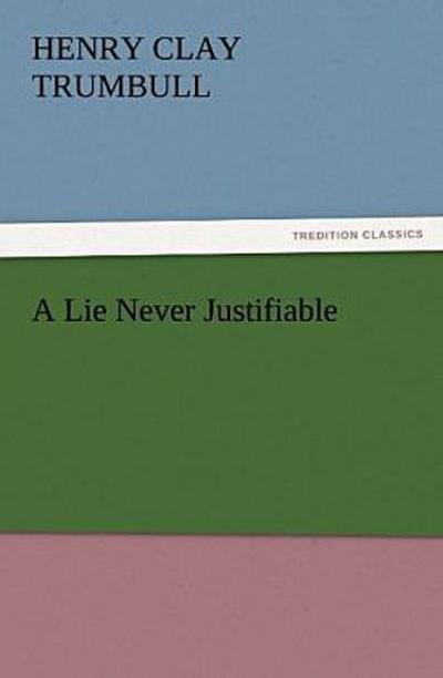 A Lie Never Justifiable